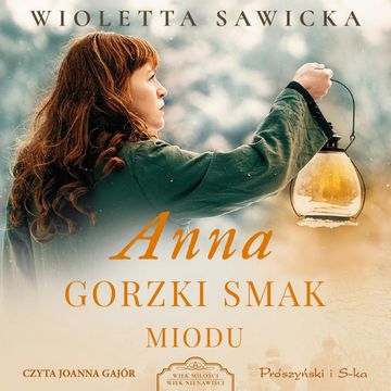Anna. Gorzki smak miodu audiobook, Wioletta Sawicka