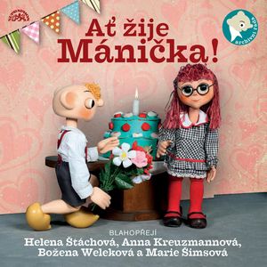 Ať žije Mánička!, František Nepil, Helena Štáchová, Josef Barchánek, Josef Skupa, Miki Kirschner, Miloš Kirschner, Robin Král, Vladimír Straka