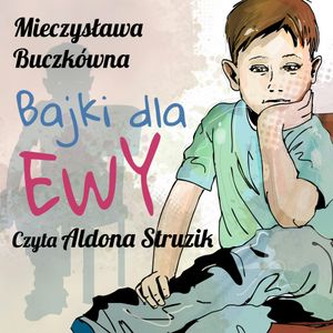 Bajki dla Ewy, Mieczysława Buczkówna