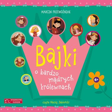 Bajki o bardzo mądrych królewnach audiobook, Marcin Przewoźniak