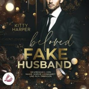 Beloved Fake Husband: Braut in Nöten vs. Fake-Ehemann, Kitty Harper