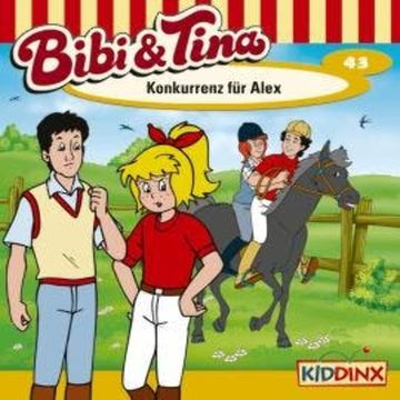 Bibi & Tina, Folge 43: Konkurrenz für Alex audiobook, Ulf Thiem