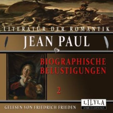 Biographische Belustigungen 2 audiobook, Jean Paul