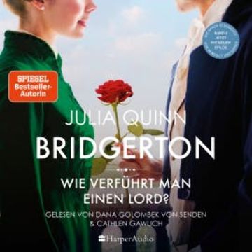 Bridgerton - Wie verführt man einen Lord? (ungekürzt) audiobook, Julia Quinn
