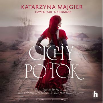 Cichy potok audiobook, Katarzyna Majgier