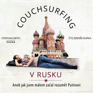 Couchsurfing v Rusku audiobook, Stephan Orth