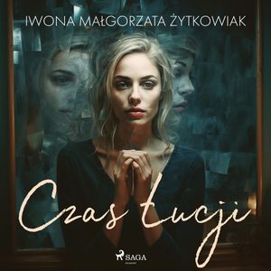 Czas Łucji, Iwona Małgorzata Żytkowiak