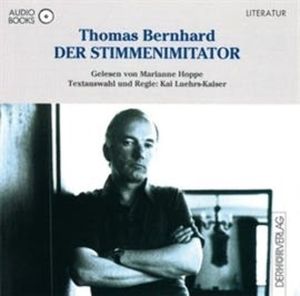 Der Stimmenimitator, Thomas Bernhard