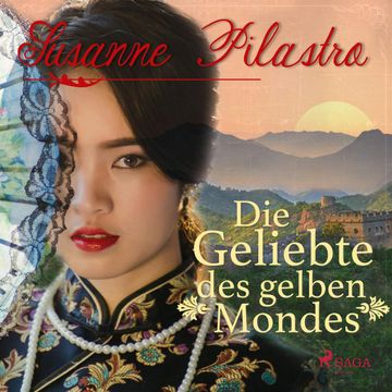 Die Geliebte des gelben Mondes audiobook, Susanne Pilastro