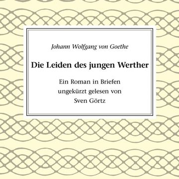 Die Leiden des jungen Werther audiobook, Johann Wolfgang von Goethe