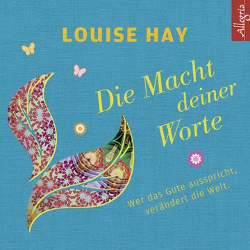 Die Macht Deiner Worte audiobook, Louise Hay