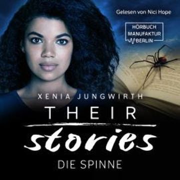 Die Spinne - Their Stories, Band 4 (ungekürzt) audiobook, Xenia Jungwirth