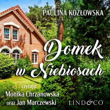 Domek w Niebiosach audiobook, Paulina Kozłowska