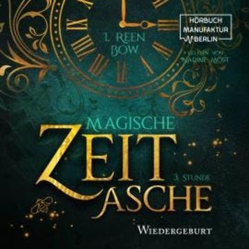 Dritte Stunde: Wiedergeburt - Magische Zeitasche, Band 3 (ungekürzt) audiobook, I. Reen Bow