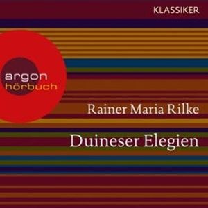 Duineser Elegien, Rainer Maria Rilke