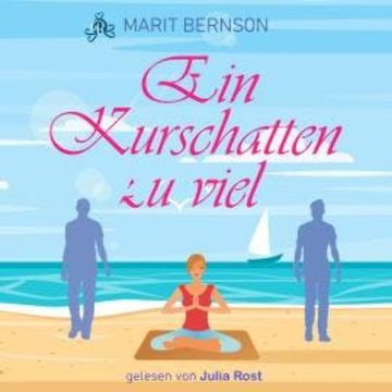 Ein Kurschatten zu viel (ungekürzt) audiobook, Marit Bernson