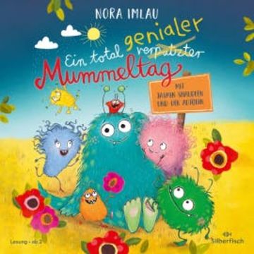 Ein total genialer Mummeltag audiobook, Nora Imlau