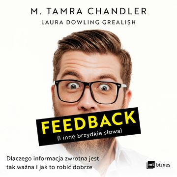 Feedback (i inne brzydkie słowa) audiobook, Laura Dowling Grealish, M. Tamra Chandler