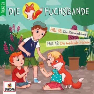 Folge 23: Fall 45: Die Pommesblume / Fall 46: Die hüpfende Füchsin audiobook, Jana Lini