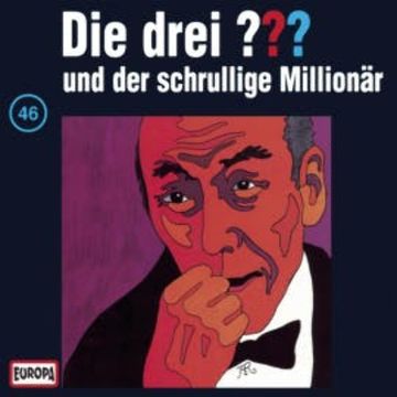 Folge 46: Die drei ??? und der schrullige Millionär audiobook, N.N.
