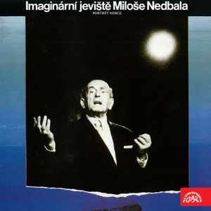 Imaginární jeviště Miloše Nedbala, Jan Neruda, Jan Werich, Jaroslav Průcha, Jindřich Veselý, Jiří Voskovec, Karel Hynek Mácha, Karel Jaromír Erben, Vítězslav Nezval, William Shakespeare