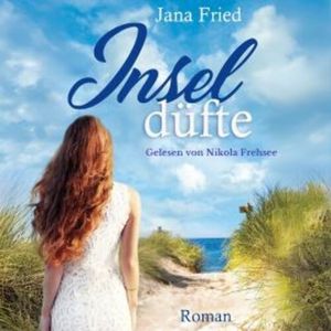 Inseldüfte, Jana Fried