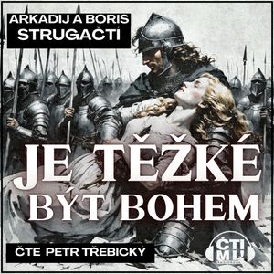Je těžké být bohem, Arkadij Strugackij, Boris Strugackij