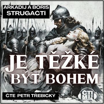 Je těžké být bohem audiobook, Arkadij Strugackij, Boris Strugackij