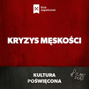 Kryzys Męskości, Bartosz Brzyski, Konstanty Pilawa, Piotr Kaszczyszyn