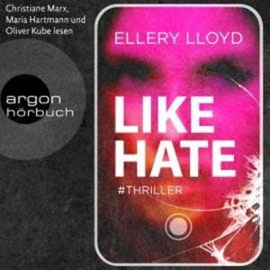 Like / Hate (Ungekürzt), Ellery Lloyd