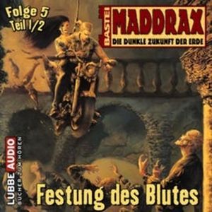 Maddrax: Festung des Blutes - Teil 1, Jo Zybell