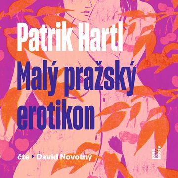 Malý pražský erotikon audiobook, Patrik Hartl