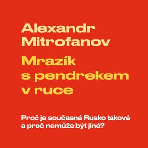 Mrazík s pendrekem v ruce, Alexandr Mitrofanov