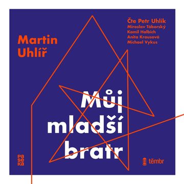 Můj mladší bratr audiobook, Martin Uhlíř