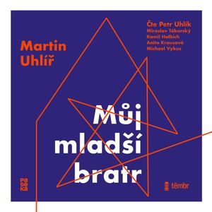 Můj mladší bratr, Martin Uhlíř
