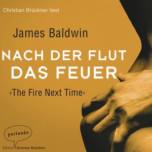 Nach der Flut das Feuer, James Baldwin