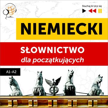 Niemiecki. Słownictwo dla początkujących – Słuchaj & Ucz się (Poziom A1 – A2) audiobook, Dorota Guzik