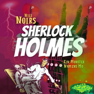 Nils Noirs Sherlock Holmes, Staffel 3 Folge 3:  Ein Monster namens Mo, Nils Noir