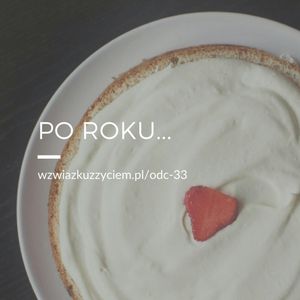 Odc. 33. Wnioski PO ROKU nagrywania audycji., Agnieszka Piekarska