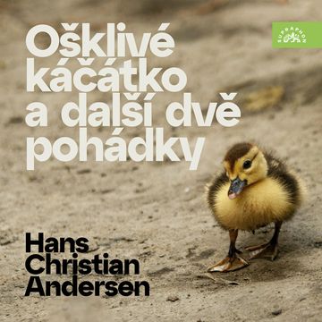 Ošklivé káčátko a další dvě pohádky audiobook, Hans Christian Andersen