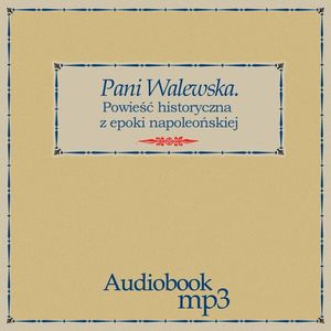 Pani Walewska. Powieść historyczna z epoki napoleońskiej, Wacław Gąsiorowski