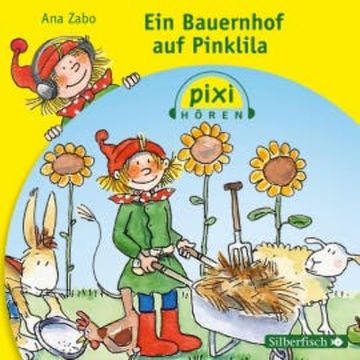 Pixi Hören: Ein Bauernhof auf Pinklila audiobook, Ana Zabo