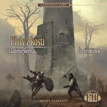 Ploty z kostí audiobook, Vladimír Šlechta