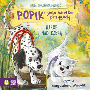 Popik i jego wielkie przygody (Tom 8). Popik i jego wielkie przygody. Harce nad rzeką, Aniela Cholewińska-Szkolik