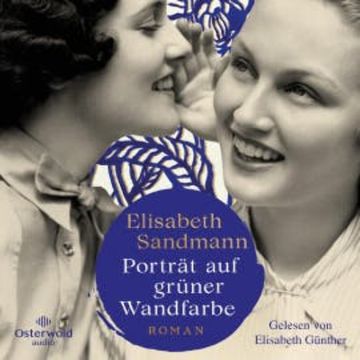 Porträt auf grüner Wandfarbe audiobook, Elisabeth Sandmann