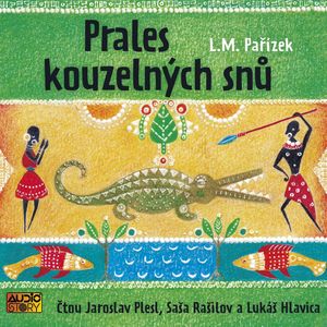Prales kouzelných snů, Ladislav Mikeš Pařízek