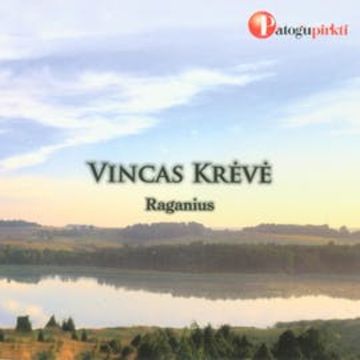 Raganius audiobook, Vincas Krėvė