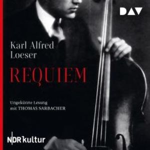Requiem (Ungekürzt), Karl Alfred Loeser