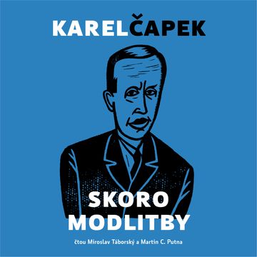 Skoro modlitby audiobook, Karel Čapek