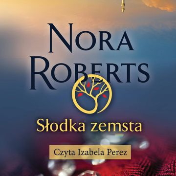 Słodka zemsta audiobook, Nora Roberts